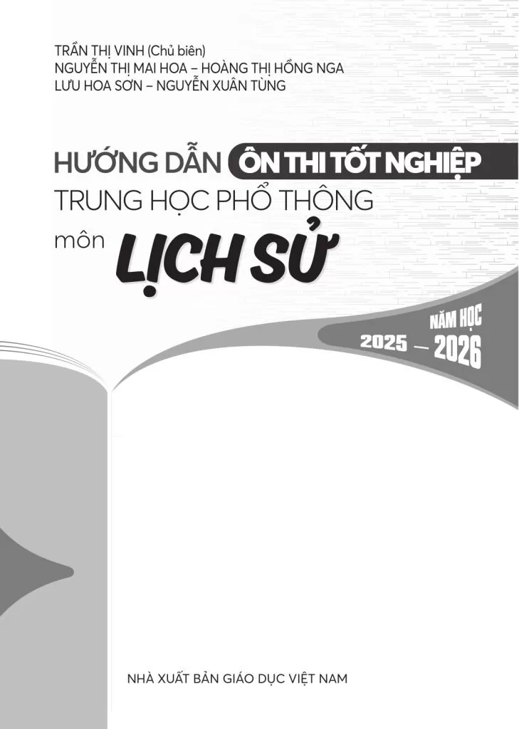 HƯỚNG DẪN ÔN THI TỐT NGHIỆP THPT MÔN LỊCH SỬ (Năm học: 2025 - 2026)